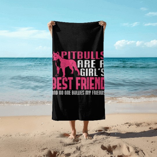 Pitbull Girls Best Friend No One Bullies Friends Beach Towels