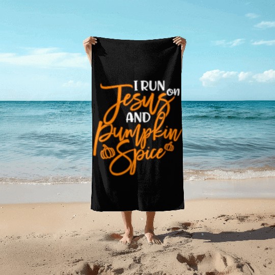 Running I Run On Jesus And Pumpkin Spice Beach Towels