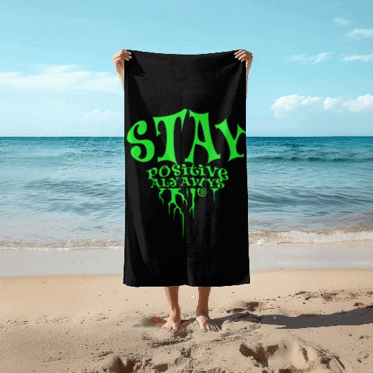 stay positive Beach Towels