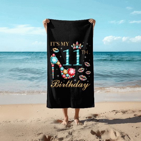 It'S My 11Th 11 Queen Beach Towels