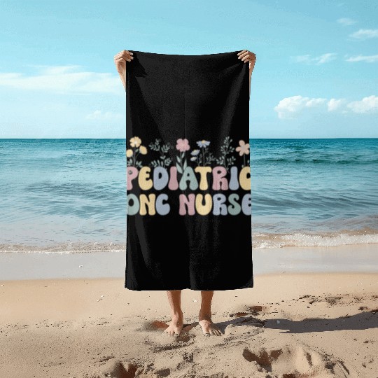 Groovy Pediatric Onc Nurse Flowers Ped Oncology Nu Beach Towels