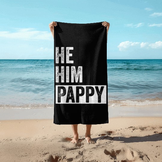 Pappy Lover Valentine Quote Funny He Him Pappy Beach Towels