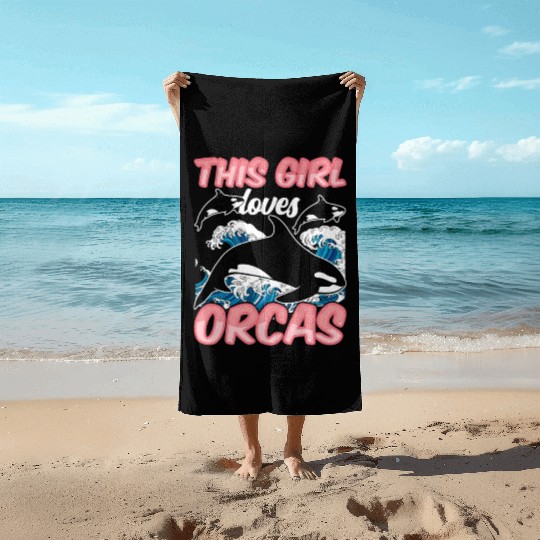 This Girl Loves Orcas Sea Orca Whale Protect Beach Towels