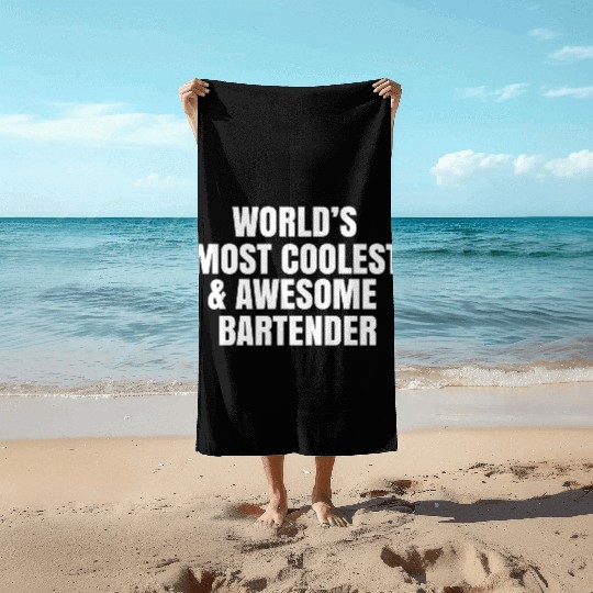 World s Most Coolest And Awesome Bartender Beach Towels