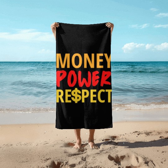 Money Power Respect Beach Towels