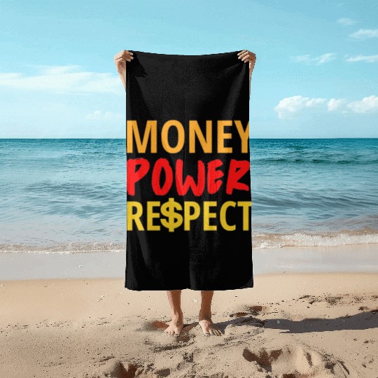 Money Power Respect Beach Towels