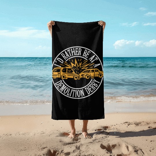 Demo Derby Demolition Derby Demolition Derby Lover Beach Towels