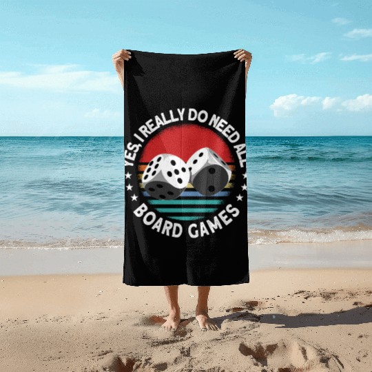 Yes I Really Do Need All Board Games Board Game Beach Towels