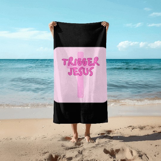 Trigger Jesus Affirmation By Abby Anime(c) Beach Towels