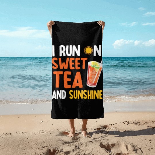 Sweet Tea And Sunshine Beach Towels