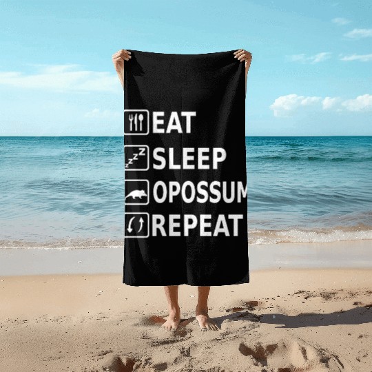 Eat Sleep Opossum Repeat Funny Saying Animal Beach Towels