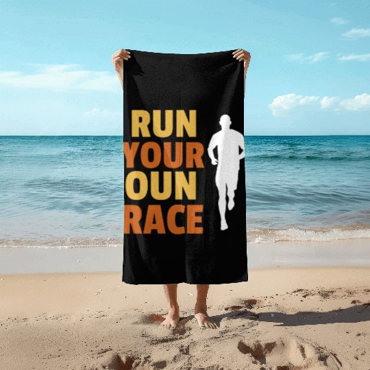 Run your own race, Race walking Beach Towels