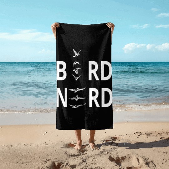 Bird Nerd For Birders Beach Towels