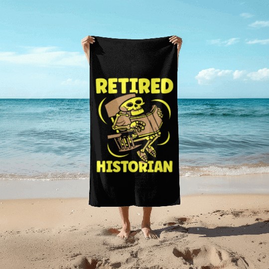 Retired Historian Job Historic History Teacher Beach Towels