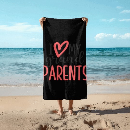 I love my grandparents Beach Towels