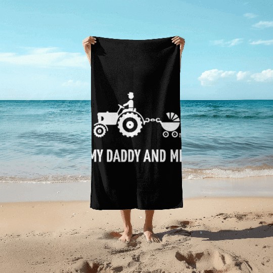 My Daddy And Me (Tractor & Stroller / Buggy / W) Beach Towels