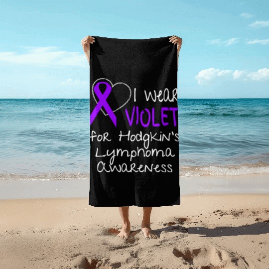 I Wear Violet For Hodgkins Lymphoma Awareness Beach Towels