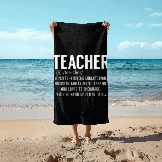 Teacher Definition - Teacher Appreciation Beach Towels