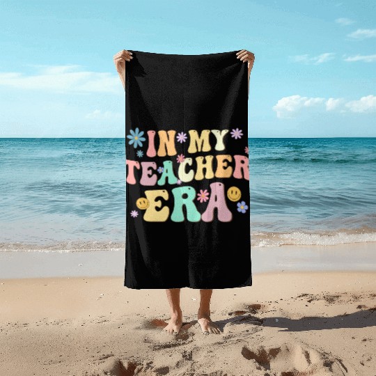 In My Teacher Era Back To School Retro Groovy Beach Towels