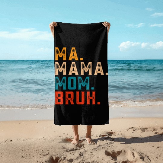 Mama Mommy Mom Bruh Beach Towels Women Mama Tanks.