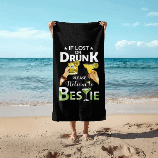 If Lost Or Drunk Please Return To Bestie Margarita Beach Towels