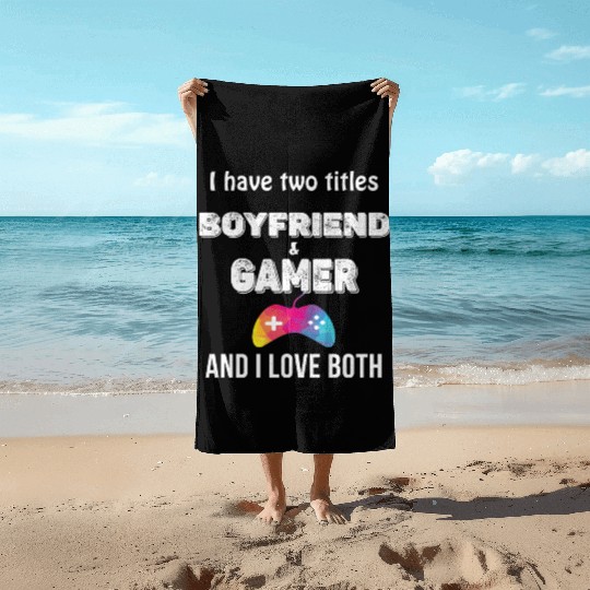 Gamer Boyfriend Gaming Life Boyfriend Gamer Beach Towels