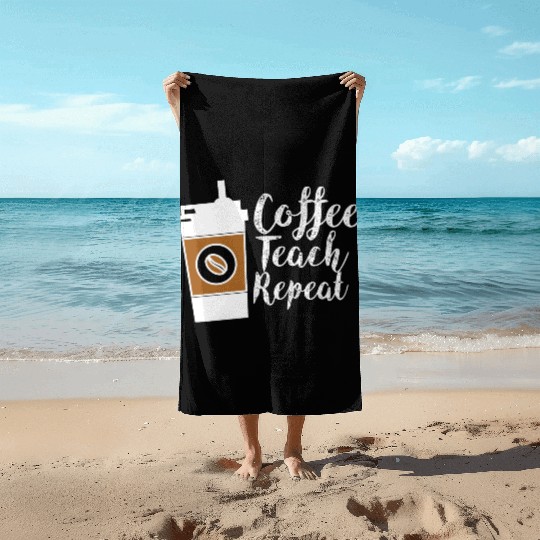 Teacher Appreciation Teacher Life Beach Towels