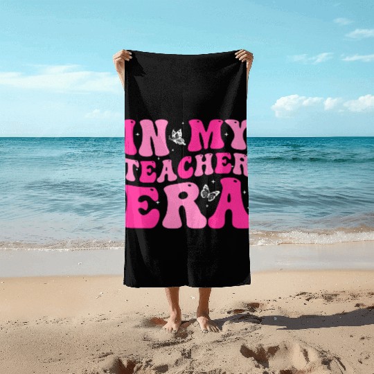 In My Teacher Era Back To School Retro Groovy Beach Towels