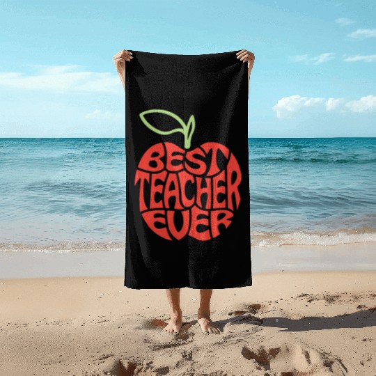 Best teacher ever Beach Towels