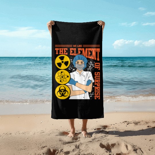 We Like The Element Of Surprise Beach Towels