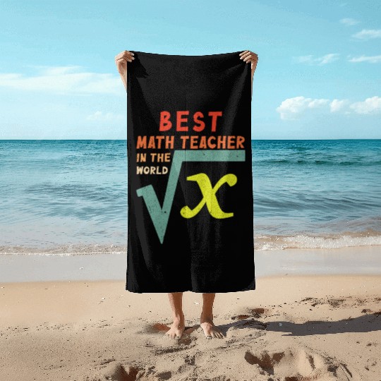 Best math Teacher In The World Beach Towels