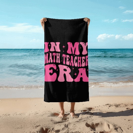 In My Math teacher Era Groovy Retro Back To School Beach Towels