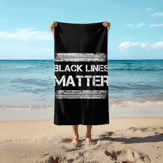 Black Lines Matter Drift Car Racing Racer Beach Towels