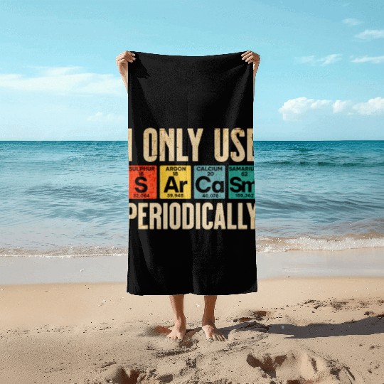 Sarcasm Periodic Table Element Weird Science Joke Beach Towels