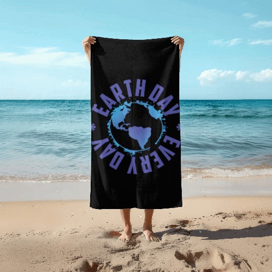 Earth Day Every Day Science Teacher Geology Beach Towels