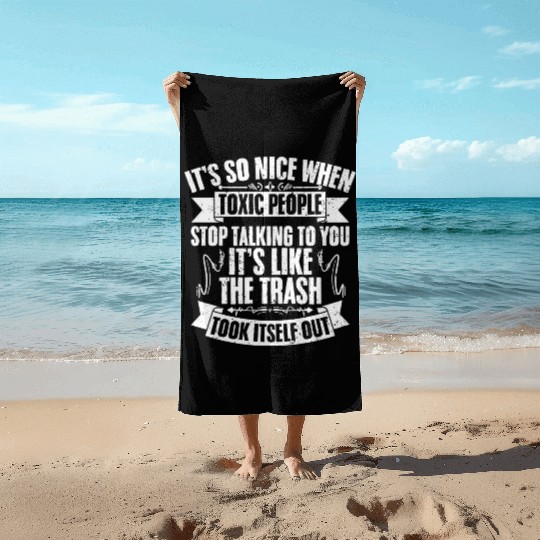 Funny Toxic People Stop Talking To Me Introverted Beach Towels
