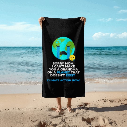 Save Earth Climate Action Now Beach Towels
