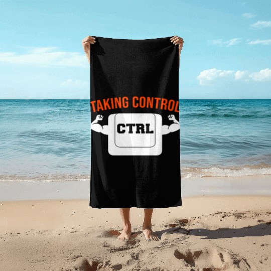 Taking Control I Geek Computer Nerd Beach Towels