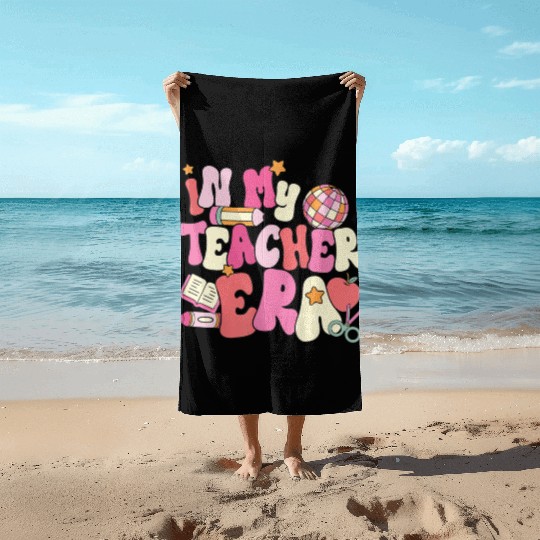 In My Teacher Era First Day Of School Back Beach Towels