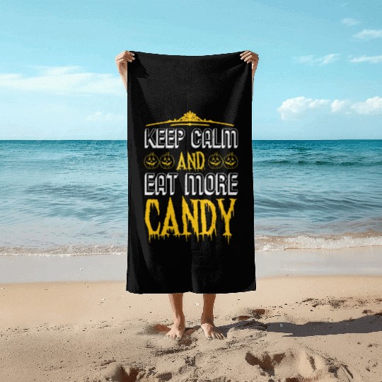 Halloween Keep Calm And Eat More Candy Beach Towels