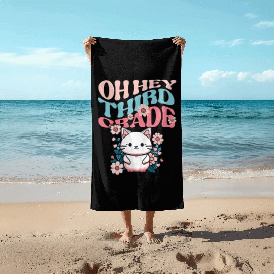 Back to school Oh-hey third grade 3rd-grade back Beach Towels