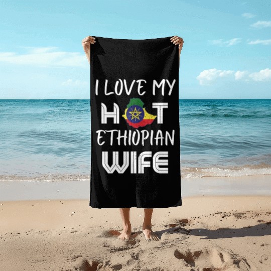Funny I Love My Hot Ethiopian Wife Husband Beach Towels