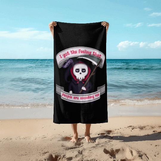 People Are Avoiding Me Grim Reaper Beach Towels