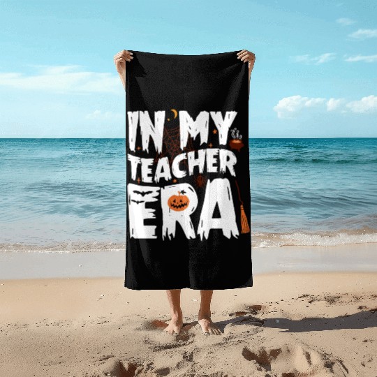 IN MY TEACHER ERA HALLOWEEN Beach Towels
