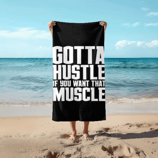Gotta Hustle If You Want That Muscle Beach Towels
