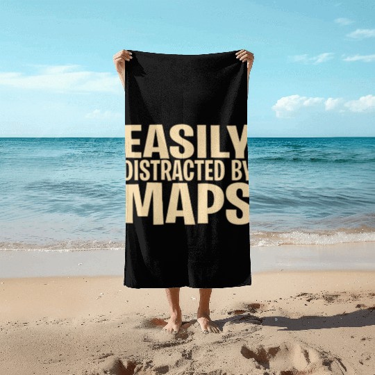 Geography - Easily Distracted By Maps Beach Towels