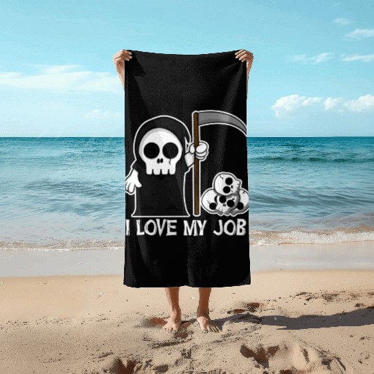Death Grim Reaper I Love My Job Cute And Creepy Beach Towels
