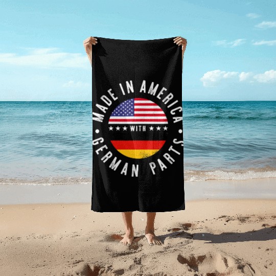 Made in America with German parts Germany pride T Beach Towels