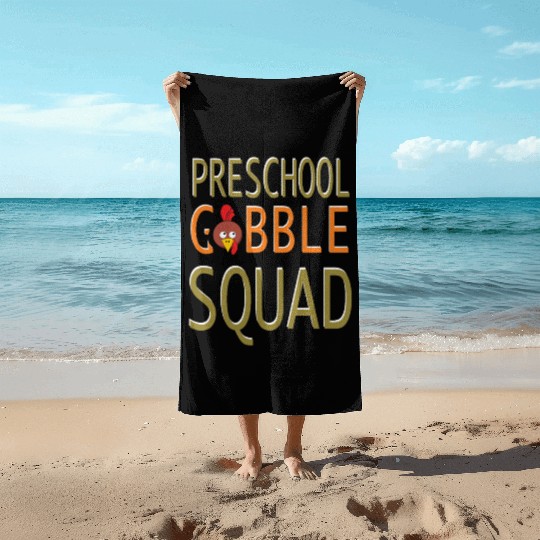 Preschool Gobble Squad Beach Towels