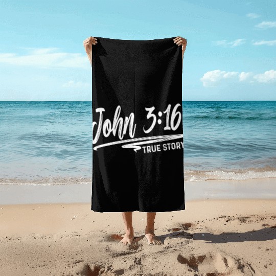 John 3:16 True Story Love Jesus Christian Beach Towels